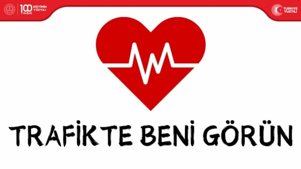 TRAFİKTE BENİ GÖR